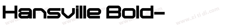 Hansville Bold字体转换 Hansville Bold字体转换